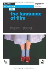 Basics Film-Making 04: The Language of Film (repost)