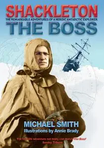 «Shackleton: The Boss» by Smith Michael