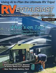 RV Enthusiast Magazine - July-August 2023