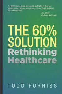 «The 60% Solution» by Todd Furniss