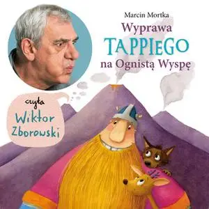 «Wyprawa Tappiego na Ognistą Wyspę» by Marcin Mortka