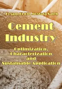 "Cement Industry: Optimization, Characterization and Sustainable Application" ed. by Hosam El-Din Mostafa Saleh