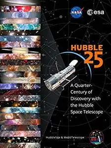 Hubble 25: A Quarter-Century of Discovery with the Hubble Space Telescope