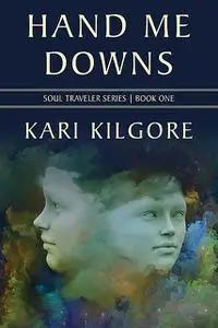 «Hand Me Downs» by Kari Kilgore