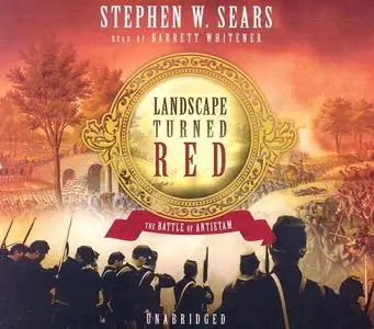 Landscape Turned Red: The Battle of Antietam  (Audiobook) (Repost)