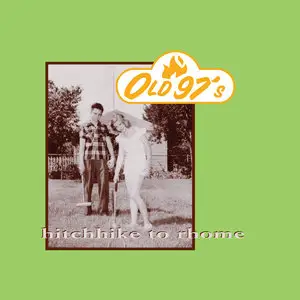 Old 97's - Hitchhike To Rhome 2CD (2014)