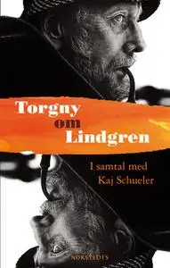 «Torgny om Lindgren» by Kaj Schueler