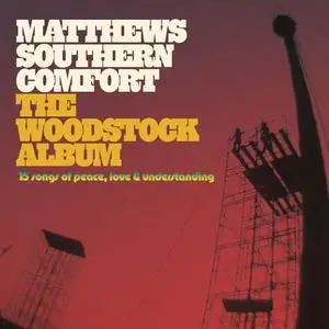 Matthews Southern Comfort - The Woodstock Album (2023)