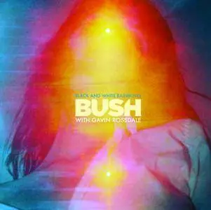 Bush - Black and White Rainbows (2017)