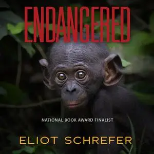 «Endangered» by Eliot Schrefer