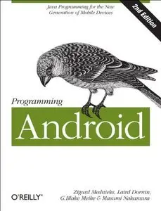 Programming Android: Java Programming for the New Generation of Mobile Devices, 2nd Edition (Repost)