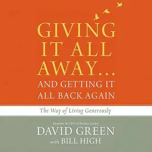 «Giving It All Away…and Getting It All Back Again» by David Green