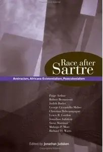 Race after Sartre: Antiracism, Africana Existentialism, Postcolonialism [Repost]