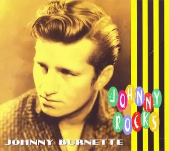 Johnny Burnette - Johnny Rocks (2008) {Bear Family Records BCD16992AR rec 1956-1960}