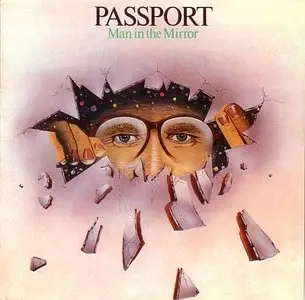 Passport - Man In The Mirror (1983) {Wounded Bird}