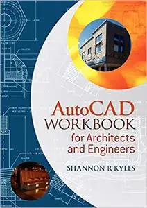 AutoCad Workbook for Architects and Engineers