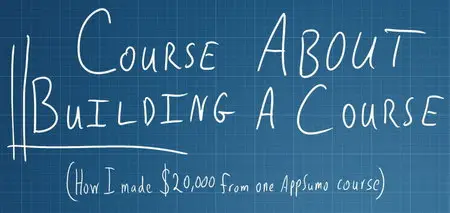 Appsumo - Course About Building A Course