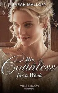 «His Countess For A Week» by Sarah Mallory