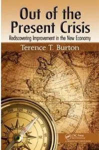 Out of the Present Crisis: Rediscovering Improvement in the New Economy [Repost]