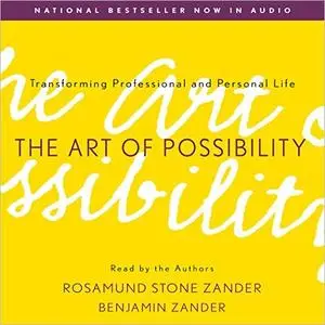 The Art of Possibility: Transforming Professional and Personal Life [Audiobook]