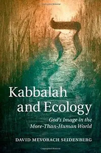 Kabbalah and Ecology: God's Image in the More-Than-Human World