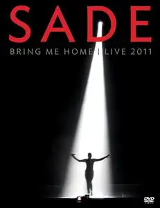 Sade - Bring Me Home: Live 2011 (2012) [Blu-ray 1080p + DVD]