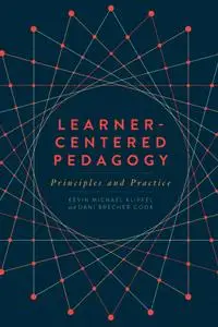 Learner-Centered Pedagogy: Principles and Practice
