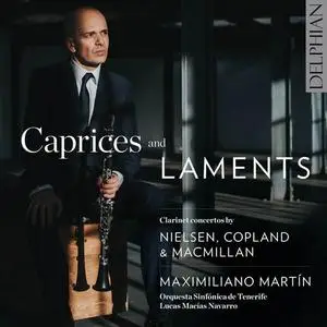 Maximiliano Martín, Orquesta Sinfónica de Tenerife & Lucas Macías Navarro - Caprices Laments: Clarinet Concertos by Nielsen