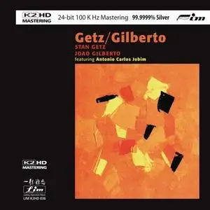 Stan Getz & Joao Gilberto - Getz/Gilberto (1964) [K2HD mastering, Reissue 2009]