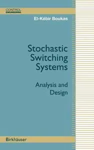 Stochastic Switching Systems: Analysis and Design