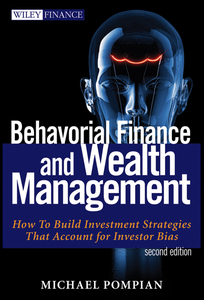 Behavioral Finance and Wealth Management, 2nd Edition