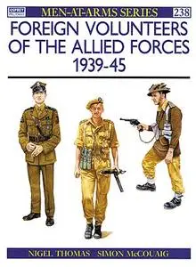 MAA #238 ''Foreign Volunteers of the Allied Forces 1939-45''