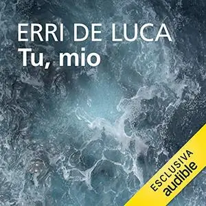 «Tu, mio» by Erri De Luca