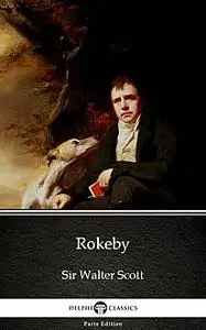 «Rokeby by Sir Walter Scott (Illustrated)» by Walter Scott