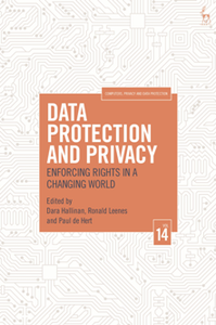 Data Protection and Privacy : Enforcing Rights in a Changing World