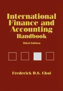 International Finance and Accounting Handbook, 3rd Edition by Frederick D. S. Choi