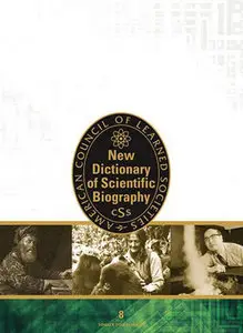 New Dictionary of Scientific Biography (Dictionary of Scientific Biography (8 Vols)) by Noretta Koertge [Repost]