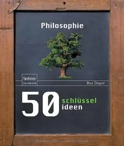 50 Schlüsselideen Philosophie (Repost)