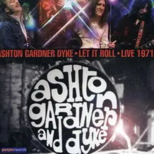 Ashton, Gardner & Dyke - Let It Roll: Live 1971 (2001) {Purple}