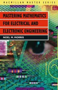 Mastering Mathematics for Electrical and Electronic Engineering (Repost)