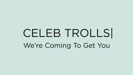 Channel 5 - Celeb Trolls: We're Coming To Get You (2016)
