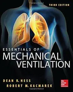 Essentials of Mechanical Ventilation, Third Edition (repost)