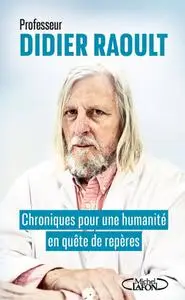 Didier Raoult, "Chroniques pour une humanité en quête de repères"