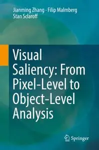 Visual Saliency: From Pixel-Level to Object-Level Analysis (Repost)