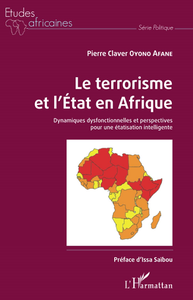 Le terrorisme et l'État en Afrique - Pierre Claver Oyono Afane