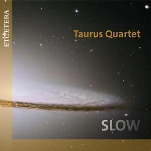 Taurus Quartet - Slow (2024) [Official Digital Download]