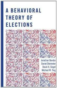 A Behavioral Theory of Elections(Repost)