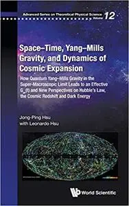 Space-Time, Yang-Mills Gravity, and Dynamics of Cosmic Expansion