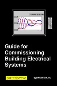 Guide for Commissioning Building Electrical Systems