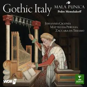 Mala Punica & Pedro Memelsdorff - Gothic Italy: Johannes Ciconia, Matteo da Perugia, Zaccara da Teramo (2023)